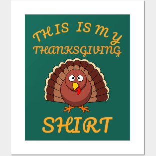 This Is My Thanksgiving Shirt Happy Turkey Day Funny Cartoon Gift Posters and Art